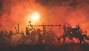 Ezequias, Modelo de Firmeza de Fé - blog vladimiraraujo